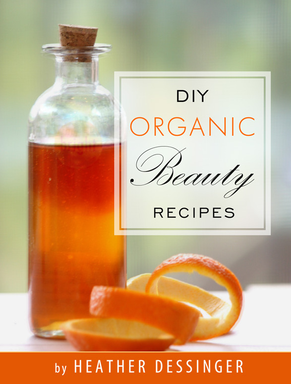 DIY Organic Beauty Recipes